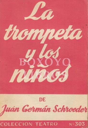 La trompeta y los niños. Comedia en dos partes.