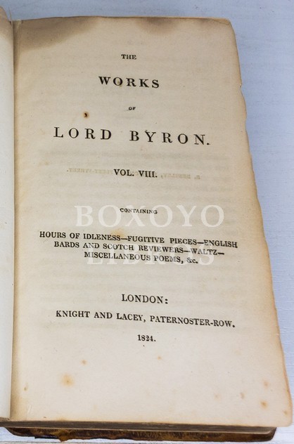 The Works of Lord Byron. Vol VIII (Hours of Idleness-Fugitive Pieces- English Bards and Scotch Reviewers-Waltz-Miscellaneous Poems, etc...