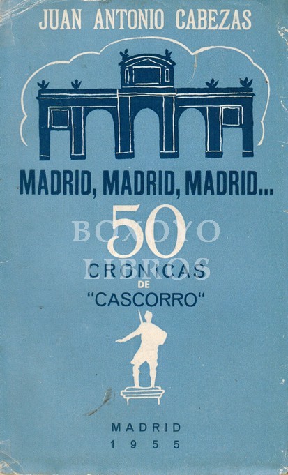 Madrid, Madrid, Madrid... 50 Crónicas de 'Cascorro'