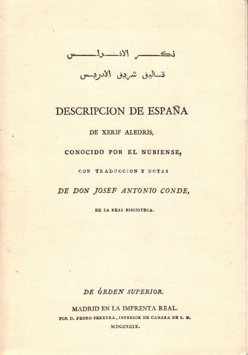 Descripción de España de Xerif Aledris conocido por El nubiense, con traducción y notas de Don José Antonio Conde