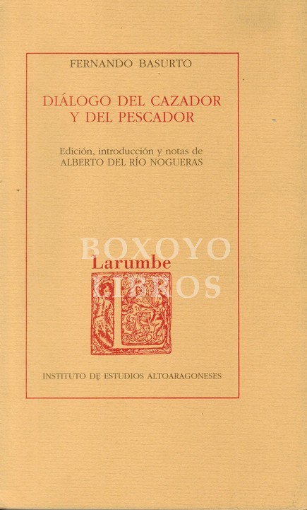 Diálogo del cazador y del pescador. Introducción y notas de Alberto del Río Nogueras