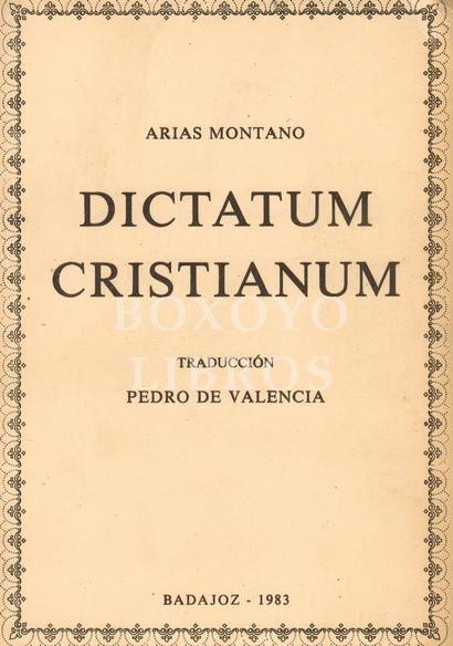 Dictatum Cristianum/ Lección Cristiana (Traducción de Pedro de Valencia. Introducción y edición por Melquiades Andrés