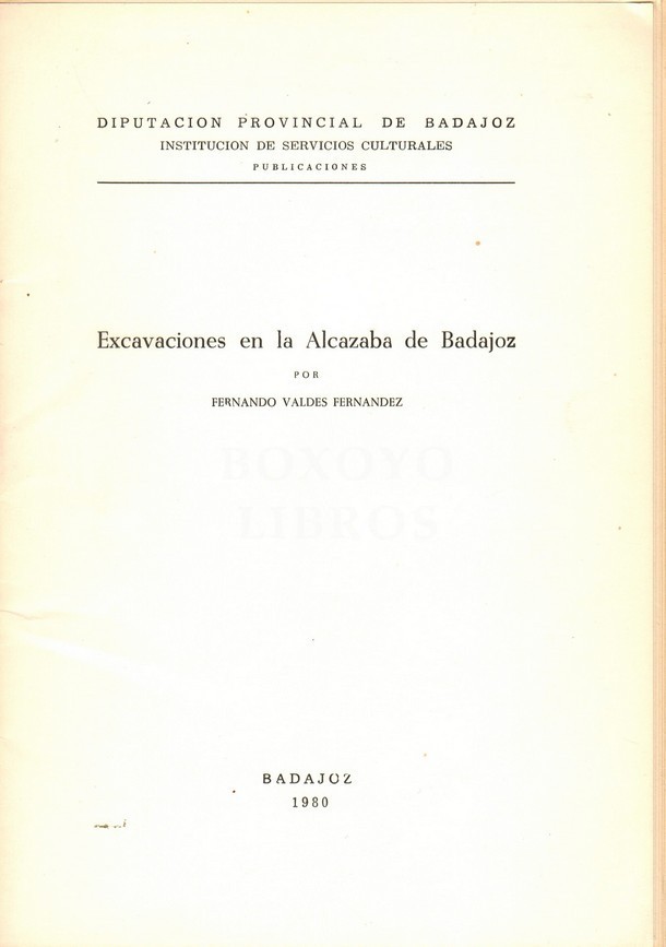 Excavaciones en la Alcazaba de Badajoz. Tercera Campaña (Julio, Agosto, 1979)