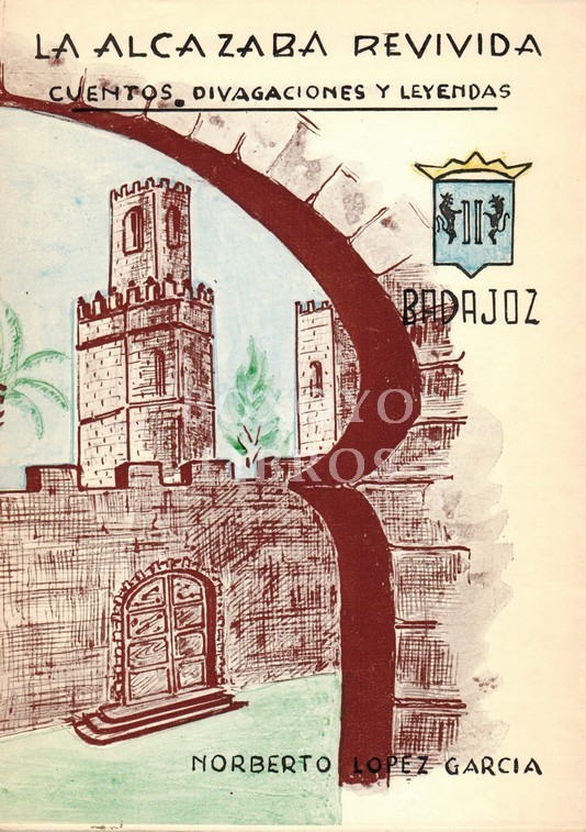 La Alcazaba revivida (Cuentos, divagaciones y leyendas)