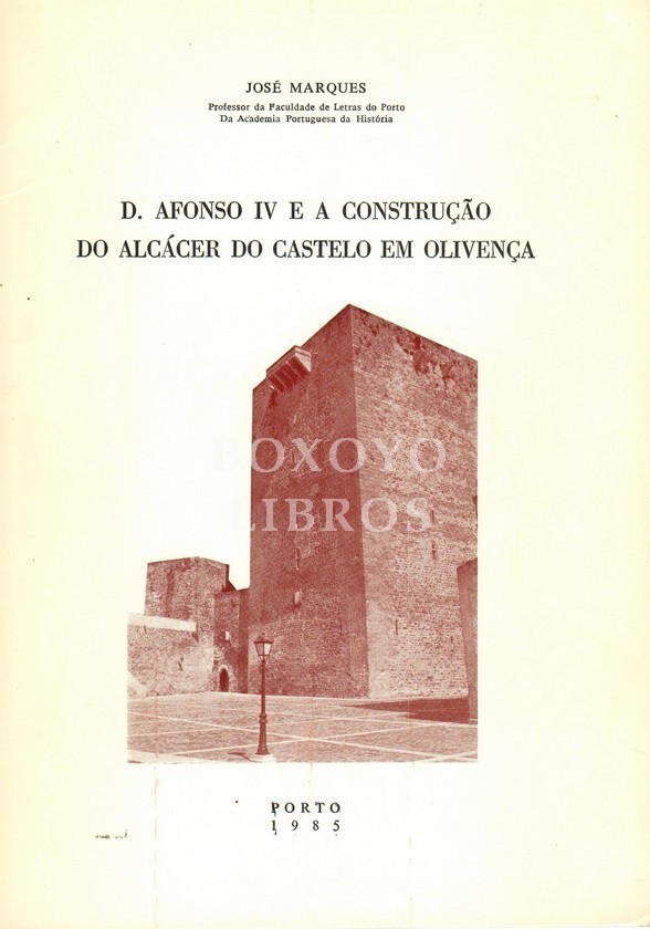 D. Afonso IV e a construçao do Alcácer do castelo em Olivença