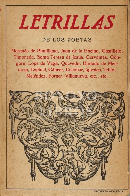 Letrillas de los poetas Marqués de Santillana, Juan de la Encina, Castillejo, Timoneda, Santa Teresa, Cervantes, Góngora, Lope de Vega, Quevedo, Hurtado de Mendoza, Espinel, Cáncer, Escobar, Iglesias, Trillo, Meléndez, Forner, Villanueva, etc...