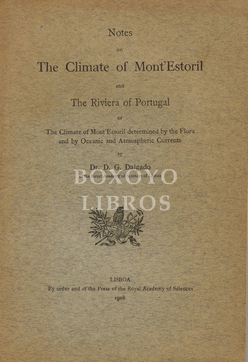 Notes on The climate of Mont'Estoril and the Riviera of Portugal or The climate of Mont'Estoril determined by the Flora and by Oceanic and Atmospheric Currents