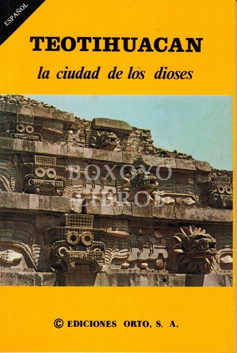 Teotihuacan. La ciudad de los dioses