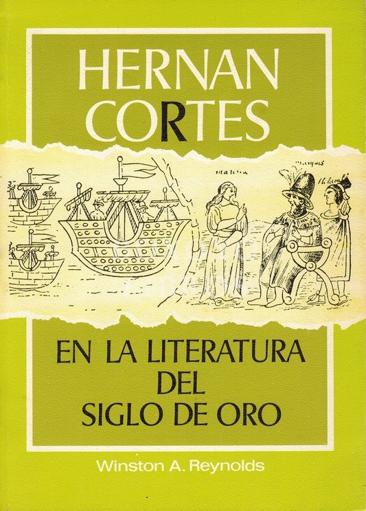 Hernán Cortés en la literatura del Siglo de Oro