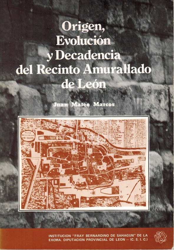 Origen, evolución y decadencia del recinto amurallado de León