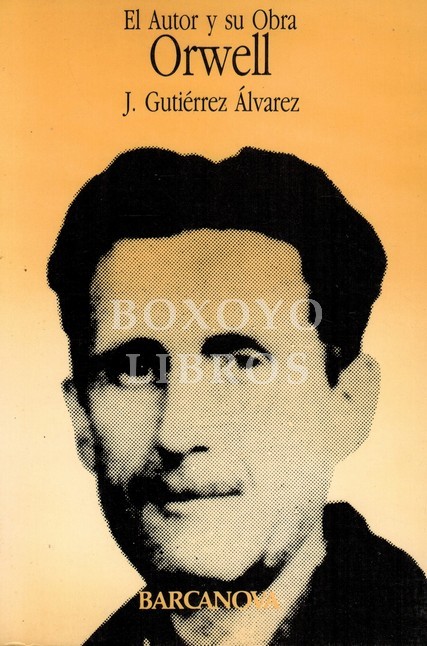 El autor y su obra. Orwell