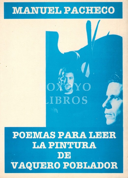 Poemas para leer la pintura de Vaquero Poblador 1956-1978