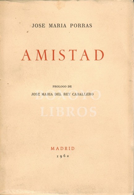 Amistad. Prólogo de José María del Rey Caballero