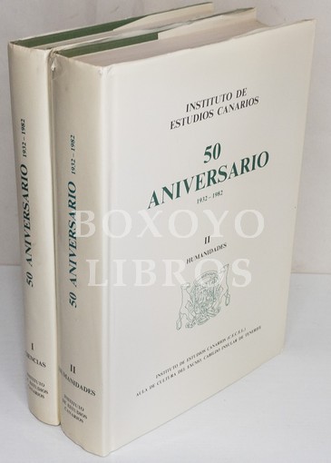 Instituto de Estudios Canarios. 50 Aniversario. 1932-1982. Tomo I. Ciencias. Prólogo de Leopoldo de la Rosa Olivera. Tomo II. Humanidades