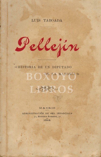 Pellejín. Historia de un Diputado de la Mayoría