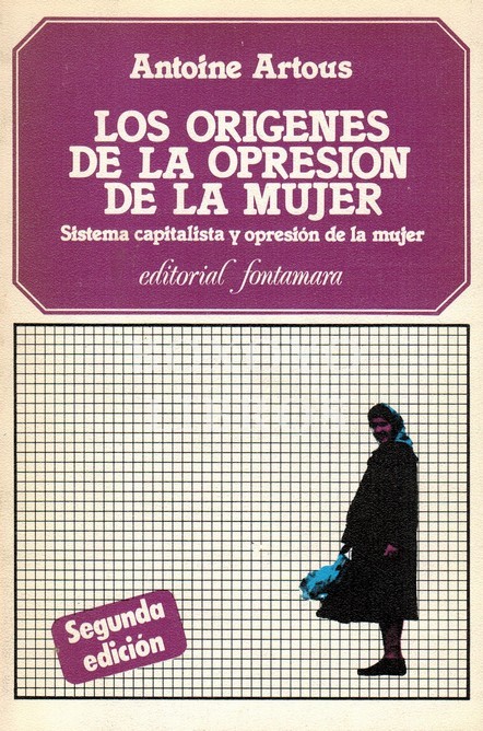 Los orígenes de la opresión de la mujer. Sistema capitalista y opresión de la mujer. Apéndice de Frédérique Vinteuil: Sobre los orígenes de la opresión de la mujer