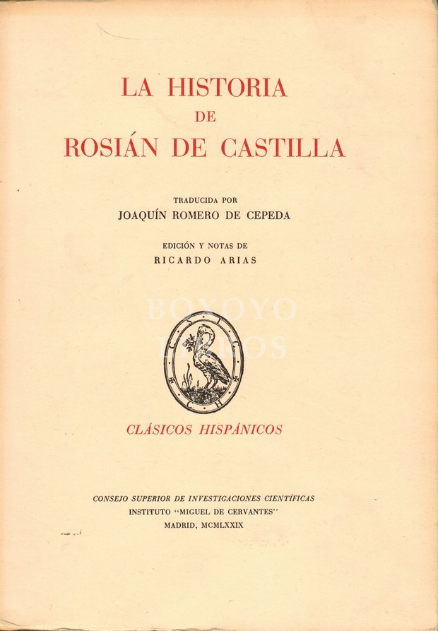La historia de Rosián de Castilla.Traducida por Joaquín Romero de Cepeda. Edición y notas de Ricardo Arias