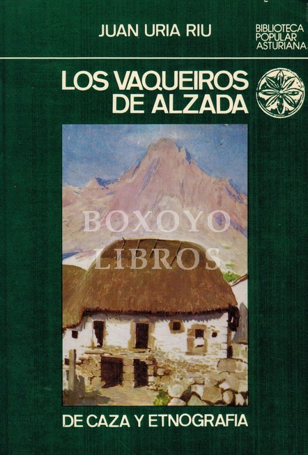 Los vaqueiros de alzada y otros estudios (de caza y etnografía)