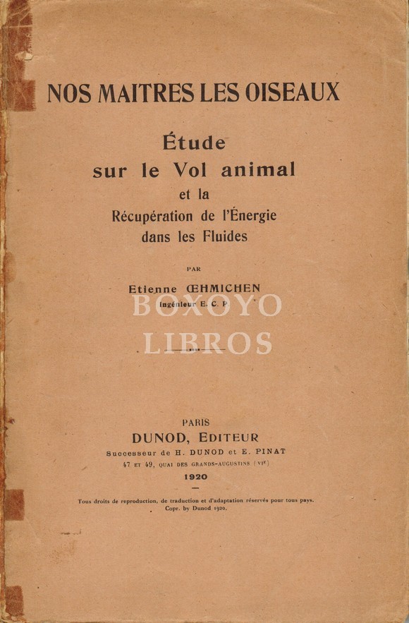 Nos maitres les oiseaux. Etude sur le vol animal et la récupération de l'énergie dans les fluides.