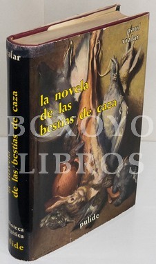 La novela de las bestias de caza. Traducción y prólogo Joaquín Aroca.