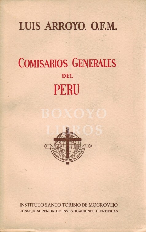Comisarios generales del Perú. Edición y prólogo del P. Fidel de Lejarza
