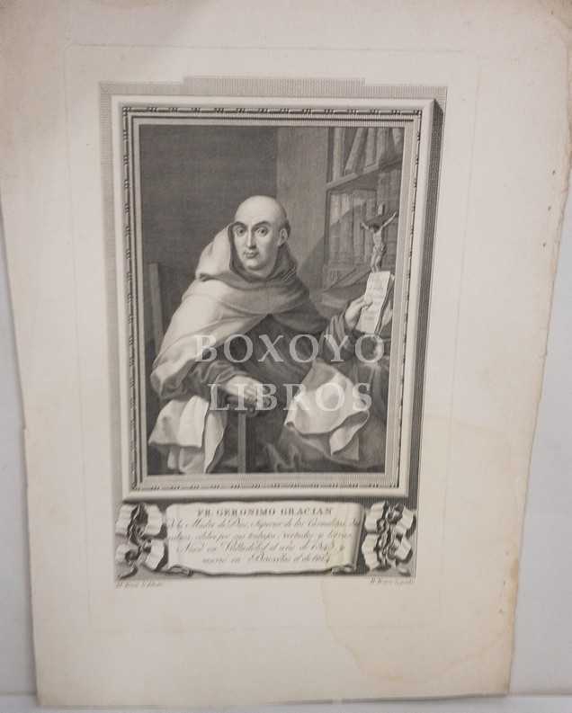 Fr. Jerónimo Gracián de la Madre de Dios. Superior de los -carmelitas -descalzos. Natural de Valladolid (1545-1614)