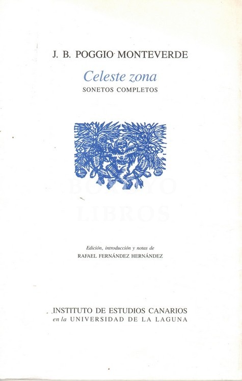Celeste zona. Sonetos completos. Edición, introducción y notas de Rafael Fernández Hernández