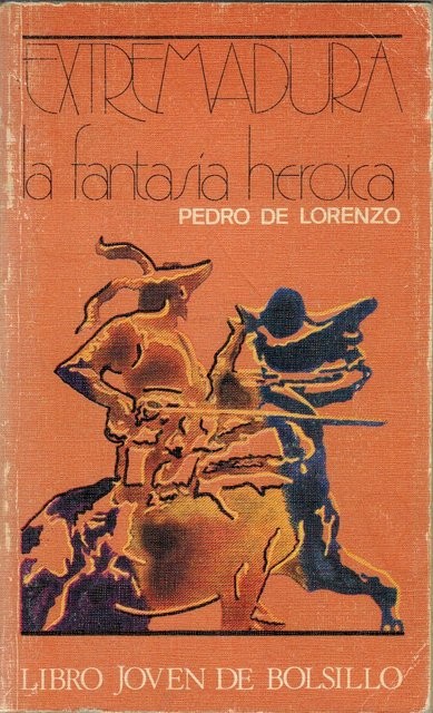 Extremadura, la fantasía heroica