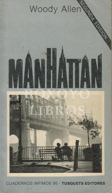Manhattan. Guión Woody Allen y Marshall Brickman. Edición a cargo de Michael Rutman y Thomas Bodmar. Fotografías de Brian. Traducción de José Luis Guarner