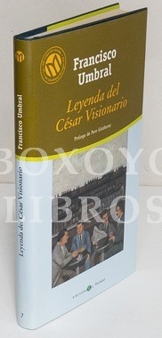 Leyenda del César Visionario. Prólogo de Pere Gimferrer