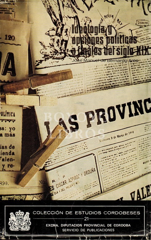 Ideologías y opciones políticas de la prensa a finales del siglo XIX