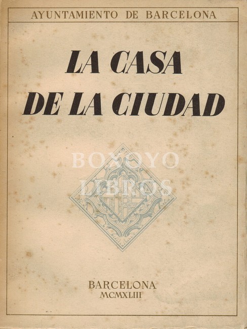 La Casa de la Ciudad. Historia de su construcción. Guía para su visita