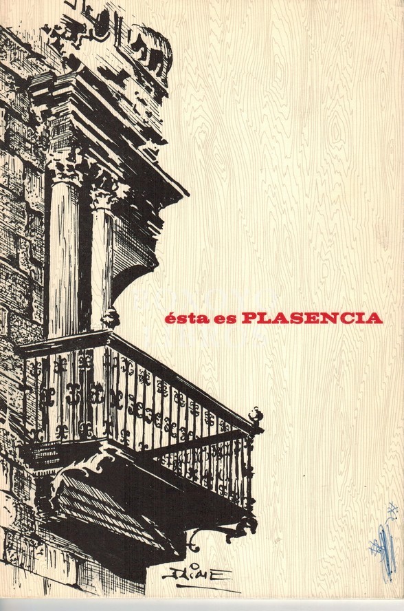 Ésta es Plasencia. Guía histórico-artística de la ciudad