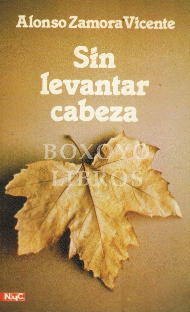Sin levantar cabeza. Prólogo de C. J. Cela