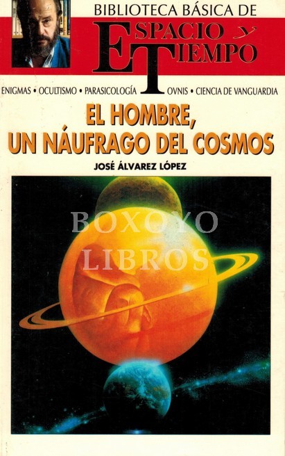 El hombre, un náufrago del cosmos