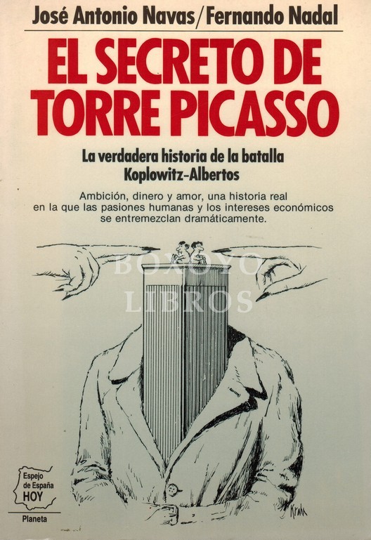 El secreto de Torre Picasso. La verdadera historia de la batalla Koplowitz-Albertos