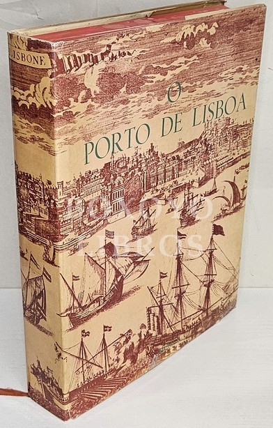 O Porto de Lisboa. Estudo de História Económica, seguido do Catálogo Bibliográfico e Iconográfico