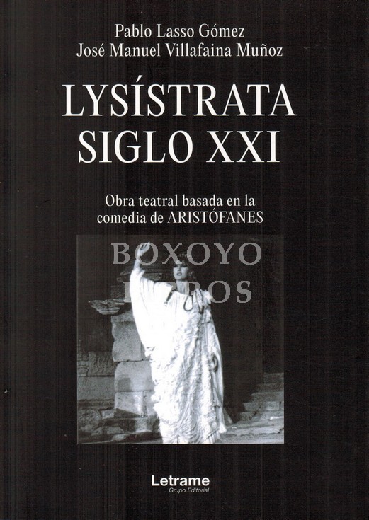 Lysístrata Siglo XXI. Obra teatral basada en la comedia de Aristófanes
