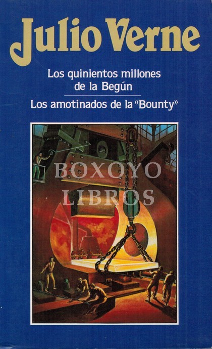 Los quinientos millones de la Begún/ Los amotinados de la 'Bounty'