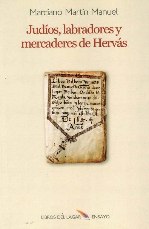 Historia del antijudaísmo en la Alta Extremadura. II. Judíos, labradores y mercaderes de Hervás