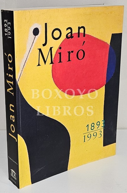 Joan Miró. 1893-1993