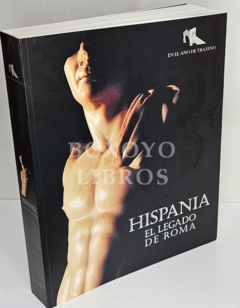 En el año de Trajano. Hispania el legado de Roma. Museo Nacional de Arte Romano - Mérida. Febrero - Abril 1999