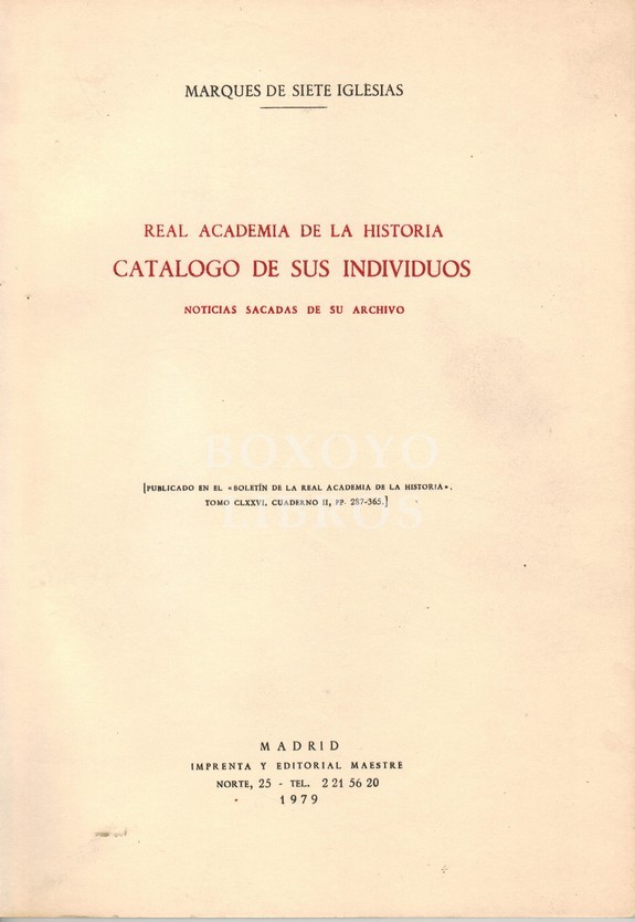 Real Academia de la Historia. Catálogo de sus individuos. Noticias sacadas de su archivo