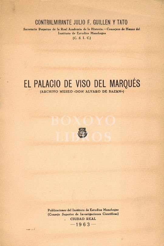 El Palacio de Viso del Marqués (Archivo Museo 'Don Álvaro de Bazán')