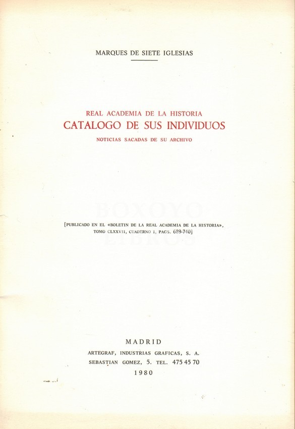 Real Academia de la Historia. Catálogo de sus individuos. Noticias sacadas de su archivo