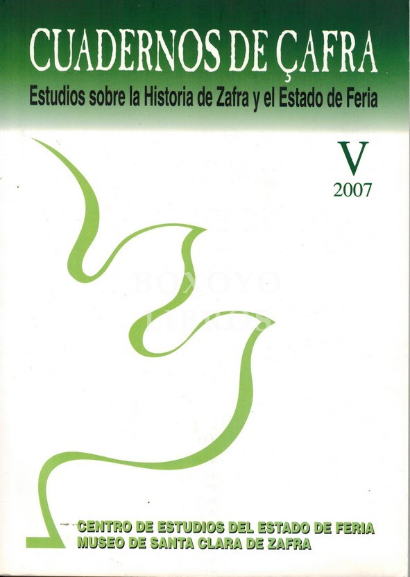 Cuadernos de Çafra. Estudios sobre la Historia de Zafra y el Estado de Feria. Nº V