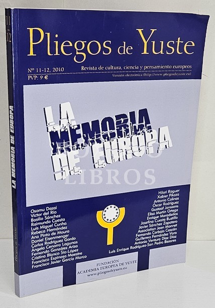 Pliegos de Yuste. Revista de cultura y pensamiento europeos. Nº 11-12, 2010: La memoria histórica