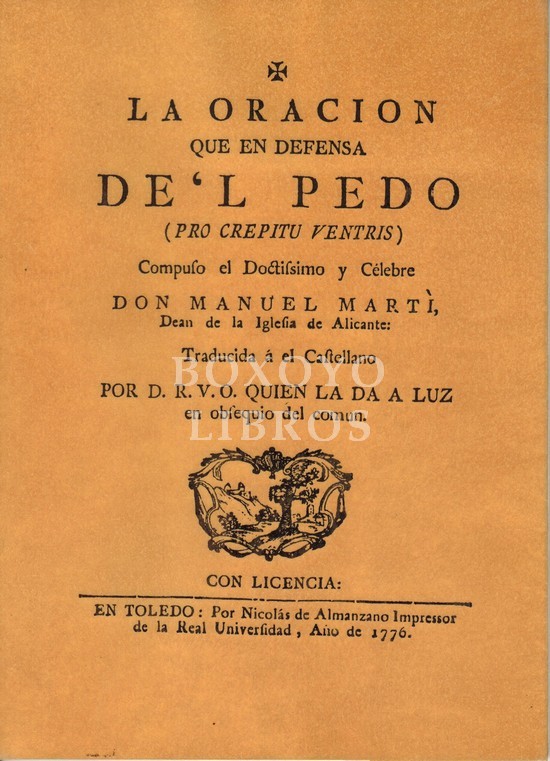 La oración que en defensa de'l pedo. (Pro crepitu ventris), compuso ...D.../