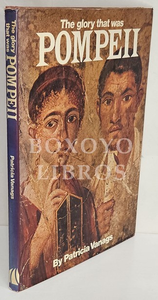 The glory that was Pompeii. Designed and produced byTed Smart & David Gibbons
