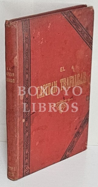 El capitán Trafalgar. Novela escrita en francés por Andrés Laurie. Traducción de Manuel Aranda y Sanjuán